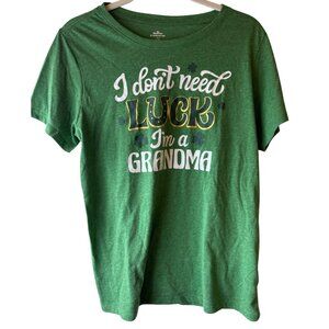 I Dont Need Luck Im A Grandma T-Shirt Size L Green Cotton Blend celebrate READ
